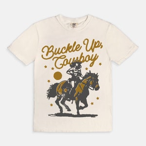 Buckle Up Cowboy Tee, Western trendy country t shirt, comfort colors tee, horse shirt, cowgirl shirt image 7