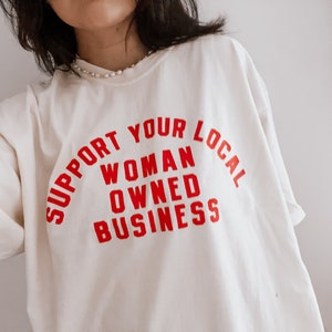 Support Your Local Woman Owned Business graphic tee, small business graphic tshirt, trendy aesthetic shop local tee image 7