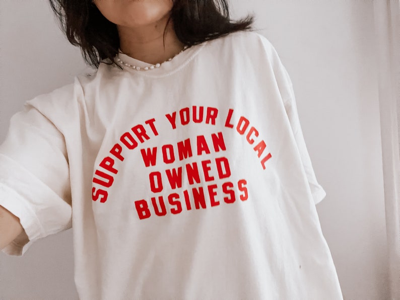 Support Your Local Woman Owned Business graphic tee, small business graphic tshirt, trendy aesthetic shop local tee image 7