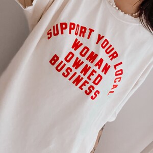 Support Your Local Woman Owned Business graphic tee, small business graphic tshirt, trendy aesthetic shop local tee image 2