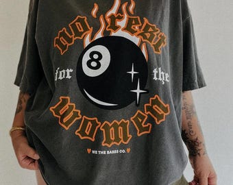 No Rest For The Women 8 Ball Tee, Trendy feminist girl power equal rights shirt, comfort colors graphic tee