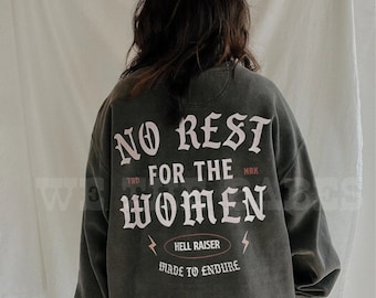 No Rest For The Women Crewneck, Feminist girl power sweatshirt, comfort colors vintage wash sweatshirt