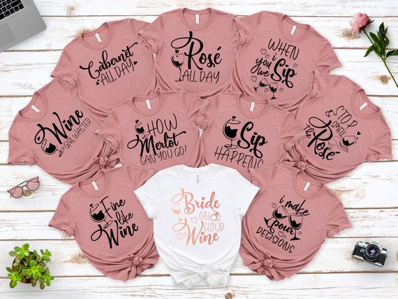Wine Bachelorette Party Shirts Wine Bridesmaid Shirt Wine