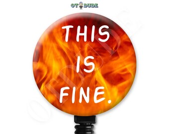 This is Fine Comic Nursing EMT Healthcare OT Occupational Therapy Therapist Gift - Badge Reel