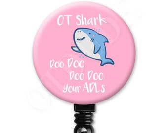 Pink OT Shark Doo ADLs Occupational Therapy Therapist Gift - Badge Reel
