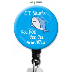 Blue OT Shark Doo ADLs Occupational Therapy Therapist Gift - Badge Reel