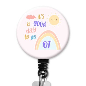 Un buen día para hacer OT Terapia Ocupacional Terapeuta Regalo Badge Reel imagen 1