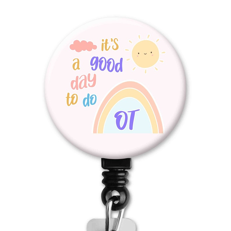 A Good Day to do OT Occupational Therapy Therapist Gift Badge Reel image 1
