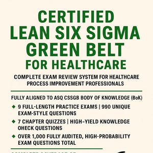 Zertifizierter Lean Six Signature Green Belt für das gesundheitswesen | ASQ Exam Prep Buch | 9 volle Übungsprüfungen | Über 1.000 Fragen**