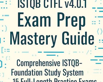 ISTQB CTFL v4.0.1 Exam Prep: 660 Questions, 15 Practice Tests (PDF Download)