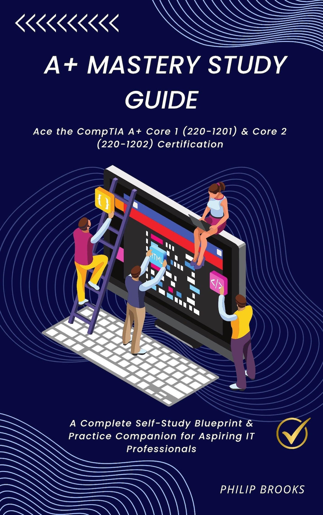 Comptia A+ Certification Study Guide 2201201 & 2201202 2025 Exam