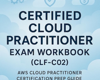 AWS Certified Cloud Practitioner CLF-C02 Exam Prep | 2025 Study Guide & Workbook | 450+ Practice Questions with Detailed Answers | PDF eBook