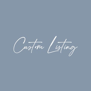 May include: White text on a light blue background reads "Custom Listing".