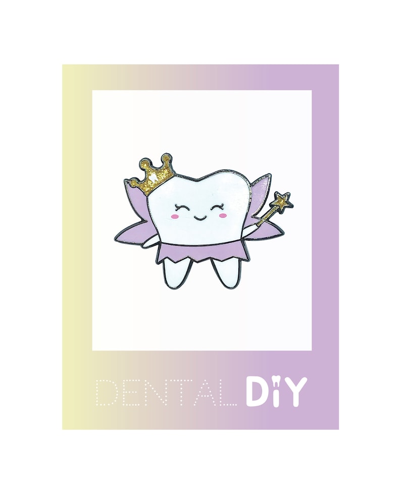 May include: A white tooth with a pink fairy costume, a gold crown, and a gold star wand. The tooth is smiling and has pink cheeks. The image is framed with a purple and yellow gradient background and the text "DENTAL DIY".