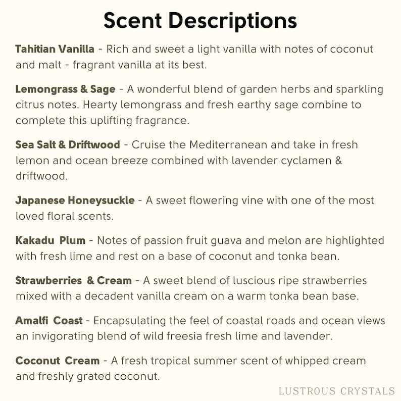 May include: A list of scent descriptions for candles, including Tahitian Vanilla, Lemongrass & Sage, Sea Salt & Driftwood, Japanese Honeysuckle, Kakadu Plum, Strawberries & Cream, Amalfi Coast, and Coconut Cream.
