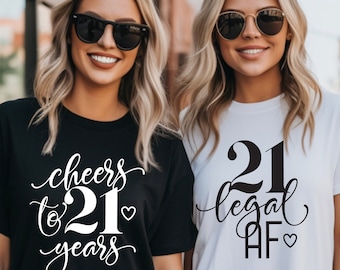 21 Legal AF Shirt 21st Birthday Outfit Cheers To 21 Years Shirt 21 Years Old Bday T-Shirt 21st Birthday Squad Shirts