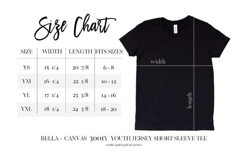 May include: A black short-sleeve t-shirt displayed next to a size chart labeled Bella + Canvas 3001Y Youth Jersey Short Sleeve Tee. The chart lists widths and lengths in inches for sizes YS, YM, YL, and YXL, with corresponding fit sizes 6-20.