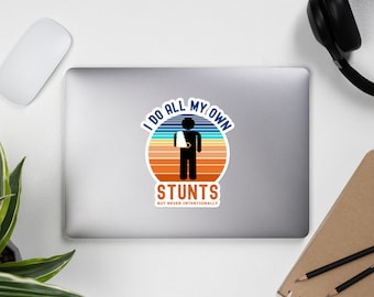 I Do All My Own Stunts Get Well Soon Gifts Stickers