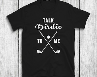 Talk Birdie To Me Funny Tshirt, Funny Joke Golf Shirt, Golfen tshirt voor Heren & Vrouwen, Dad Golfer Humor t-shirt