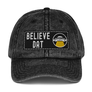 Believe Dat Alien UFO Humor Vintage Baseball Hat