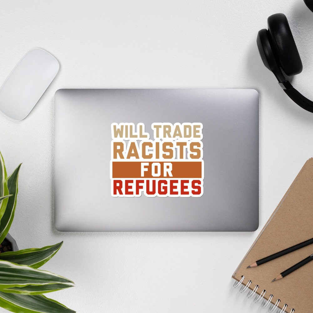 Will Trade Racists For Refugees Retro vintage Never Sticker