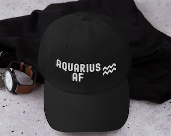 Aquarius AF Funny Zodiac Sign Birthday Gift Baseball Hat