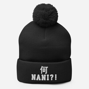Nani! What? Funny Omae Wa Meme, Japanese Anime Kanji Pom-Pom Beanie