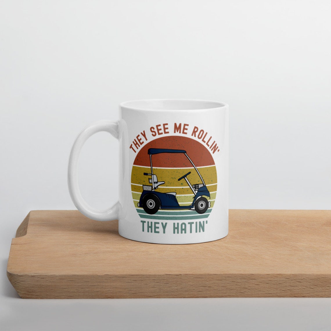 They See Me Rollin They Hatin Funny Golf Cart Meme Golfer Etsy