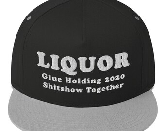 Liquor The Glue Trzymając Ten 2020 Shitshow Razem Humor Snapback Płaski Bill Hat