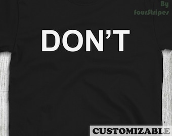 Don't Funny Cool Simple Sarcastic Humor Tshirt