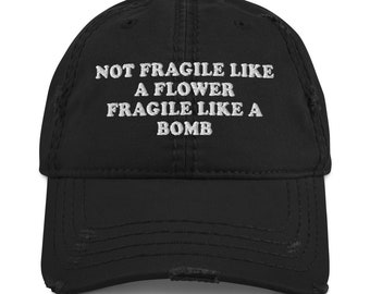 Not Fragile Like a Flower Fragile Like a Bomb RBG Feminism Quote Distressed Baseball Hat