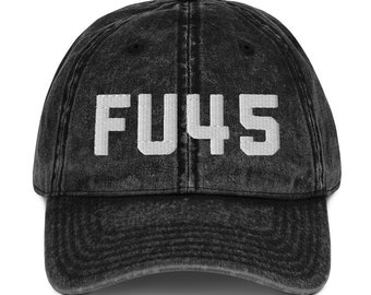 FU45 Funny   Trump   Vintage Baseball Hat