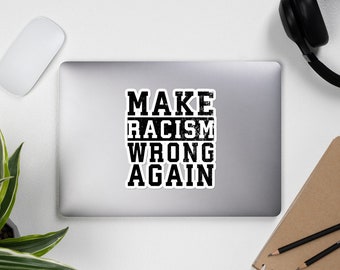 Make Racism Wrong Again Sticker