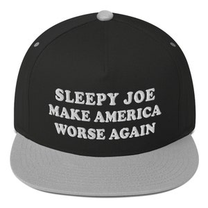 Sleepy Joe Make America Worse Again Pro  Inauguration Snapback Flat Bill Hat