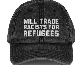 Will Trade Racists For Refugees Retro Vintage Never  Vintage Baseball Hat