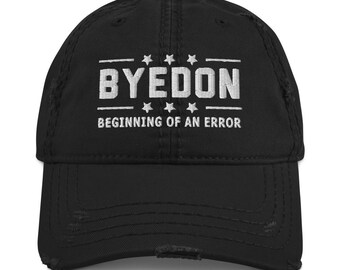 Byedon Beginning Of An Error Inauguration Biden Harris Distressed Baseball Hat