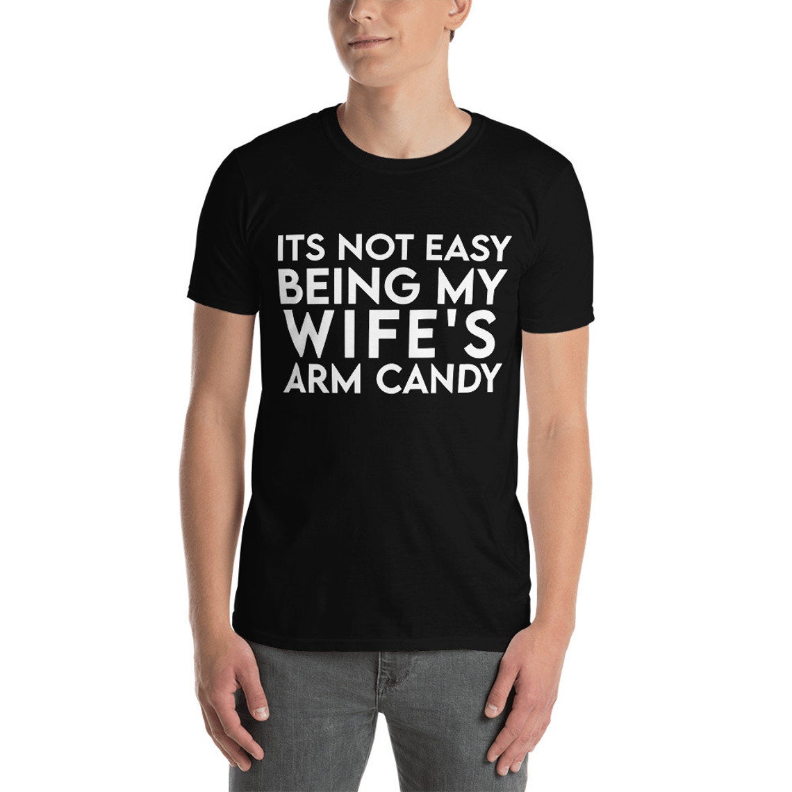 It's Not Easy Being My Wife's Arm Candy Tshirt Mens - Etsy
