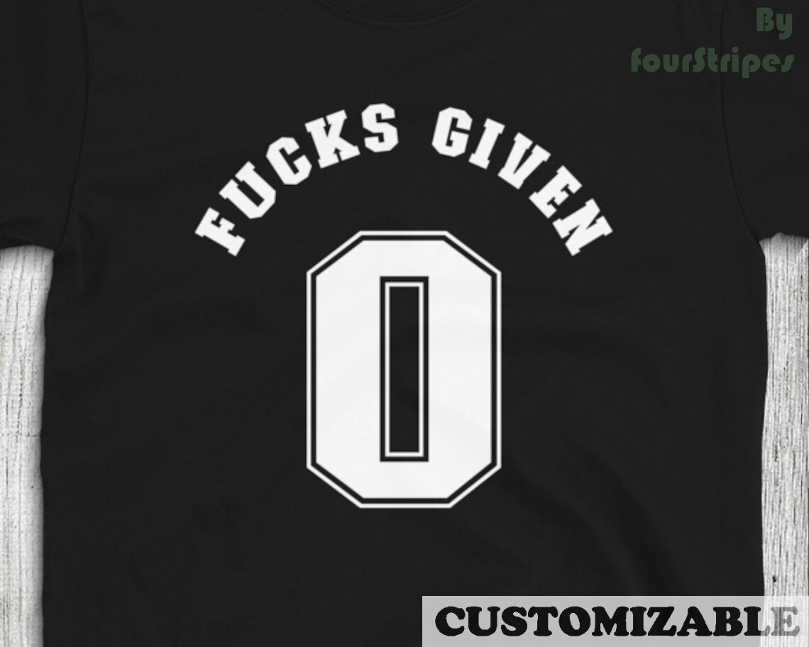 Zero Fucks Given 0 Funny Profanity Tshirt