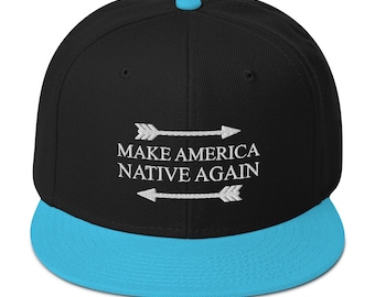 Great Make America Native Again, Support American Indians Unique Snapback Hat