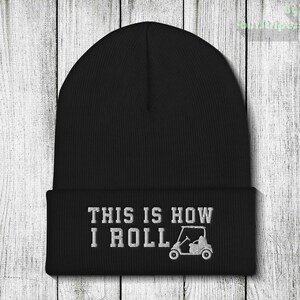 This is How I Roll Golf Hat, Golfing Beanie, Funny Golfing Cart Borduurhoed, Golfcadeau borduurmuts, Golf CADEAU Mannen & Vrouwen
