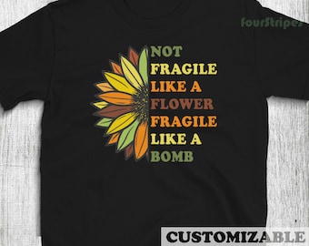 Nicht zerbrechlich wie eine Blume zerbrechlich wie eine Bombe RBG Feminismus Zitat Tshirt