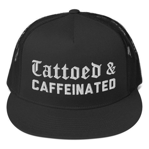 Coffee and Tattoos, Ink & Caffeine addicts Gift Trucker Hat