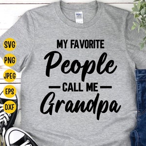 Grandpa SVG: My Favorite People Call Me Grandpa (Digital Download)