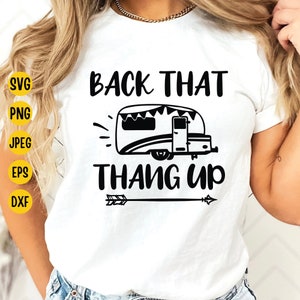 Back That Thang Up Camping Svg, Campfire Nature Svg, Parking Camper, Camper Svg, Camping Shirts Svg, Camping Svg Cut Files, Cricut,