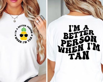 I'm A Better Person When I'm Tan Svg, Summer Holiday Png, Vacay Mode, Summer Quotes Shirt, Trendy Tan, Summer Svg File For Cricut, Cut File