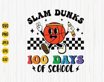 Slam Dunks - Jugador de baloncesto de 100 días de clases (SVG) (Descarga digital)