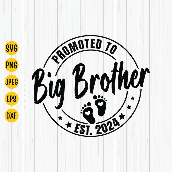 Promoted To Big Brother Est 2024 Svg, Soon To Be Big Brother, Baby Announcement, Big Brother 2024 Shirt Design, Big Brother Svg For Cut File