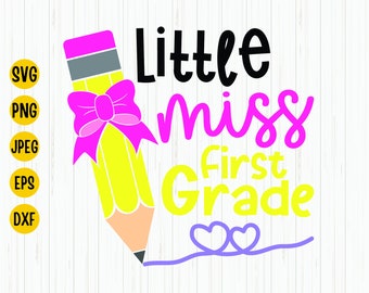 Little Miss First Grade SVG: School Shirt Cut File (Digital Download)