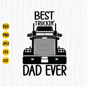 Il miglior papà camionista di sempre Svg, Il miglior papà di sempre Svg, Festa del papà, Silhouette Cameo, Cricut, Download immediato