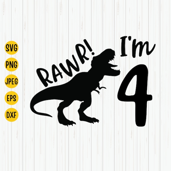 Rawr I'm 4 Svg, Fourth Birthday Svg, Dinosaur Birthday Svg, Birthday Saurus Svg, 4th Birthday Boy Svg, Four Years Old, T-Rex Svg, Cricut